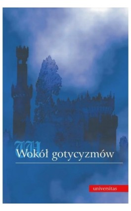 Wokół gotycyzmów: wyobraźnia, groza, okrucieństwo - Praca zbiorowa - Ebook - 978-83-242-2509-5