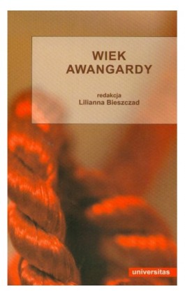 Wiek awangardy - Lilianna Bieszczad - Ebook - 978-83-242-1019-0