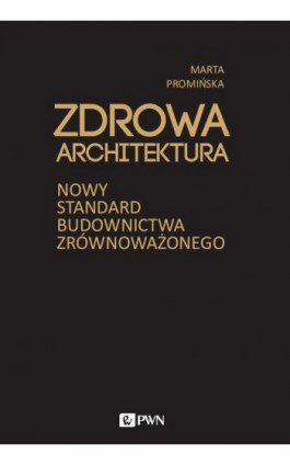 Zdrowa architektura - Marta Promińska - Ebook - 978-83-01-22004-4