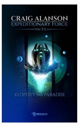 Expeditionary Force. Tom 3,5. Kłopoty na Paradise - Craig Alanson - Ebook - 978-83-66375-99-4