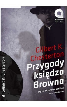 Przygody księdza Browna - Gilbert Keith Chesterton - Audiobook - 978-83-60313-36-7