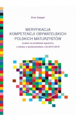 Weryfikacja kompetencji obywatelskich polskich maturzystów - Piotr Załęski - Ebook - 978-83-235-4962-8