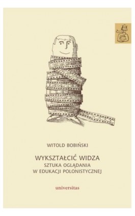 Wykształcić widza - Witold Bobiński - Ebook - 978-83-242-2853-9