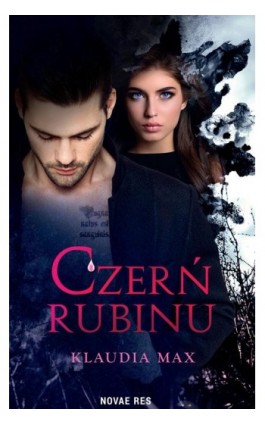 Czerń rubinu - Klaudia Max - Ebook - 978-83-8219-469-2