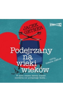 Podejrzany na wieki wieków - Jacek Getner - Audiobook - 978-83-8233-792-1