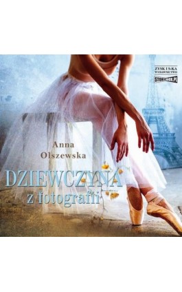 Dziewczyna z fotografii - Anna Olszewska - Audiobook - 978-83-8233-782-2