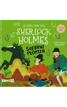 Klasyka dla dzieci. Sherlock Holmes. Tom 16. Srebrny Płomień - Arthur Conan Doyle - Audiobook - 978-83-8233-747-1