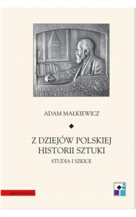 Z dziejów polskiej historii sztuki. Studia i szkice - Adam Malkiewicz - Ebook - 978-83-242-1878-3