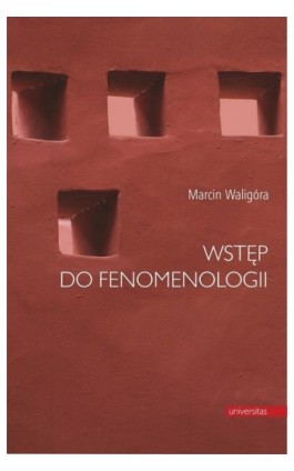 Wstęp do fenomenologii - Marcin Waligóra - Ebook - 978-83-242-1987-2