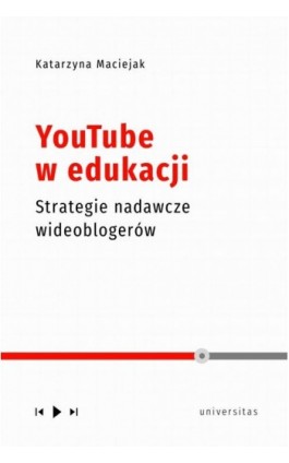 YouTube w edukacji - Katarzyna Maciejak - Ebook - 978-83-242-3366-3