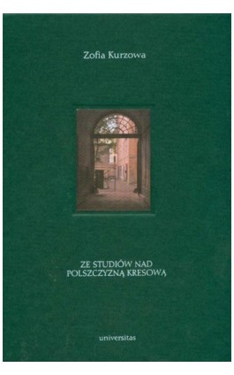 Ze studiów nad polszczyzną kresową t.3 - Zofia Kurzowa - Ebook - 978-83-242-1186-9