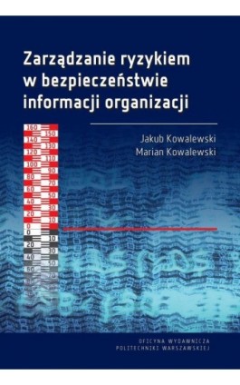 Zarządzanie ryzykiem w bezpieczeństwie informacji organizacji - Marian Kowalewski - Ebook - 978-83-8156-263-8