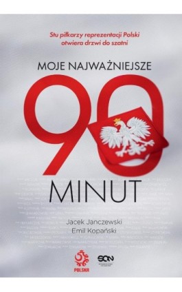 Moje najważniejsze 90 minut - Jacek Janczewski - Ebook - 978-83-8210-177-5