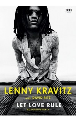 Lenny Kravitz. Let Love Rule. Autobiografia - David Ritz - Ebook - 978-83-8210-239-0