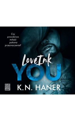 LoveInk You - K.N. Haner - Audiobook - 978-83-287-1837-1