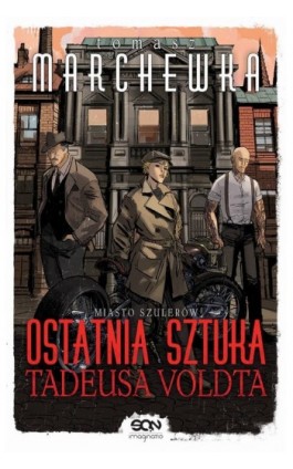 Ostatnia sztuka Tadeusa Voldta - Tomasz Marchewka - Ebook - 978-83-8129-551-2