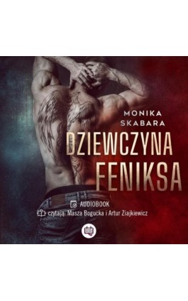 Dziewczyna Feniksa - Monika Skabara - Audiobook - 978-83-67014-14-4