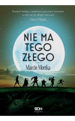 Nie ma tego Złego - Marcin Mortka - Ebook - 978-83-8210-180-5