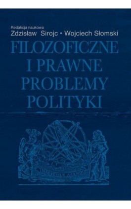 Filozoficzne i prawne problemy polityki - Zdzisław Sirojć - Ebook - 978-83-8209-129-8
