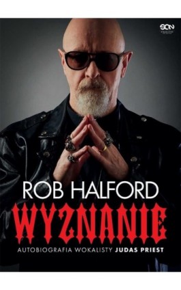 Rob Halford. Wyznanie. Autobiografia wokalisty Judas Priest - Rob Halford - Ebook - 978-83-8210-167-6