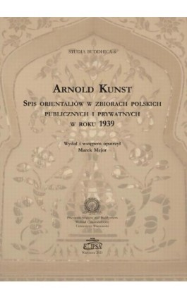 Spis orientaliów w zbiorach polskich publicznych i prywatnych w roku 1939 - Arnold Kunst - Ebook - 978-83-8017-395-8