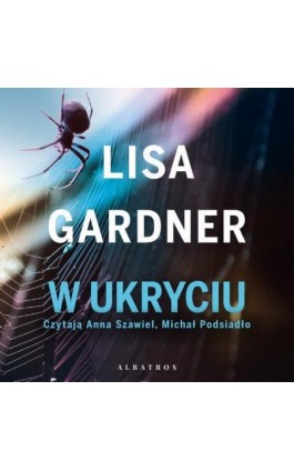 W UKRYCIU - Lisa Gardner - Audiobook - 978-83-8215-619-5