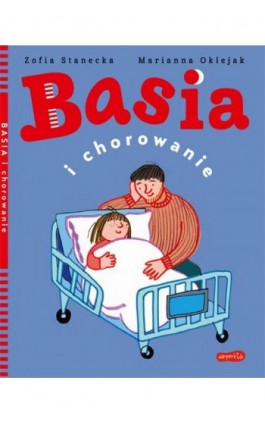 Basia i chorowanie - Zofia Stanecka - Ebook - 978-83-276-7109-7