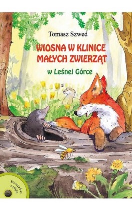 Wiosna w Klinice Małych Zwierząt w Leśnej Górce - Tomasz Szwed - Ebook - 978-83-7551-734-7