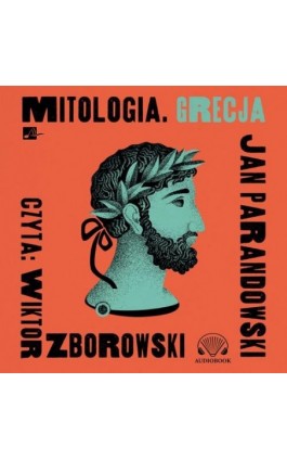 Mitologia. Grecja - Jan Parandowski - Audiobook - 9788366817425