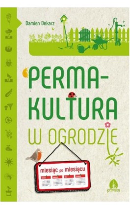 Permakultura w ogrodzie - Damien Dekarz - Ebook - 978-83-66200-46-3