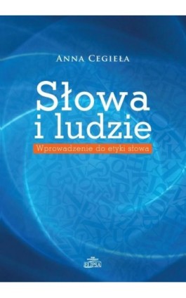 Słowa i ludzie - Anna Cegieła - Ebook - 978-83-7151-995-6