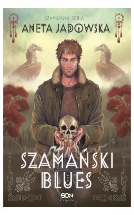 Szamański blues (Witkacy #1) - Aneta Jadowska - Ebook - 978-83-8210-245-1