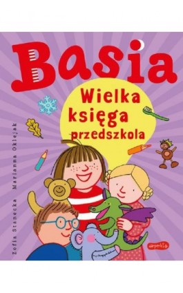 Basia. Wielka księga przedszkola - Zofia Stanecka - Ebook - 978-83-276-7120-2