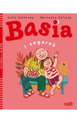 Basia i zegarek - Zofia Stanecka - Ebook - 978-83-276-7107-3