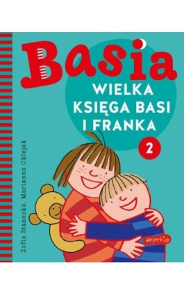 Wielka księga Basi i Franka 2 - Zofia Stanecka - Ebook - 978-83-276-7115-8