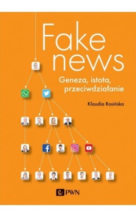 Fake news. Geneza, istota, przeciwdziałanie - Klaudia Rosińska - Ebook - 978-83-01-22023-5