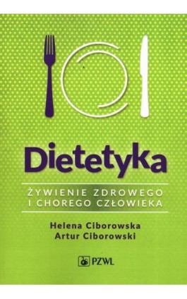 Dietetyka. Żywienie zdrowego i chorego człowieka - Ebook - 978-83-200-6537-4