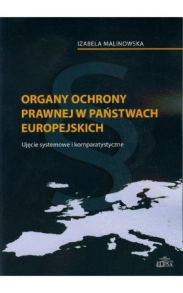 Organy ochrony prawnej w państwach europejskich - Izabela Malinowska - Ebook - 978-83-7151-233-9