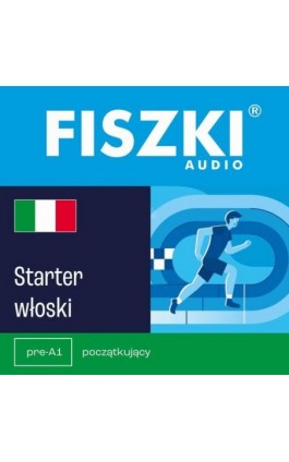FISZKI audio – włoski – Starter - Patrycja Wojsyk - Audiobook - 978-83-62937-46-2