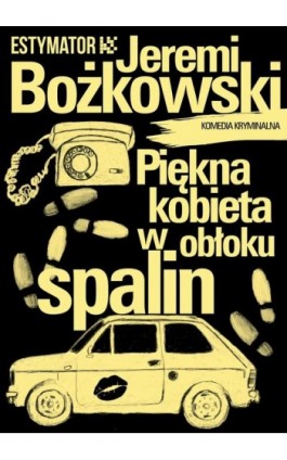 Piękna kobieta w obłoku spalin - Jeremi Bożkowski - Ebook - 978-83-67021-19-7