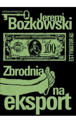 Zbrodnia na eksport - Jeremi Bożkowski - Ebook - 978-83-67021-18-0