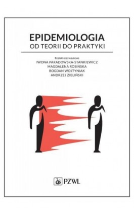 Epidemiologia. Od teorii do praktyki - Ebook - 978-83-200-6541-1