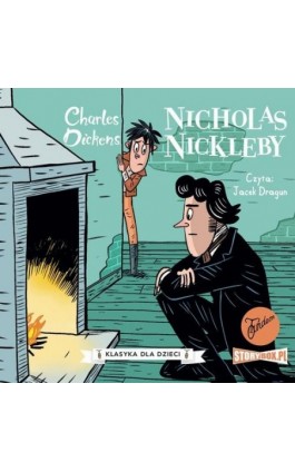 Klasyka dla dzieci. Charles Dickens. Tom 7. Nicholas Nickleby - Charles Dickens - Audiobook - 978-83-8233-875-1