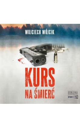 Kurs na śmierć - Wojciech Wójcik - Audiobook - 978-83-8233-887-4