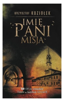 Imię Pani. Misja - Krzysztof Koziołek - Ebook - 978-83-956315-4-2