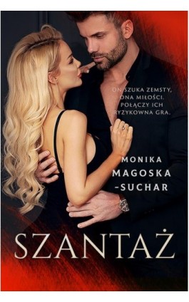Szantaż - Monika Magoska-Suchar - Ebook - 978-83-8266-027-2