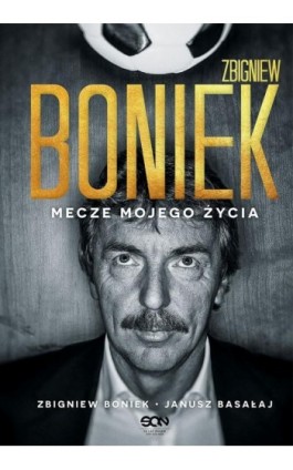 Zbigniew Boniek. Mecze mojego życia - Zbigniew Boniek - Ebook - 978-83-8129-620-5