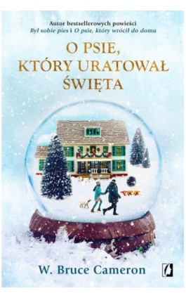 O psie, który uratował święta - W. Bruce Cameron - Ebook - 978-83-67069-29-8