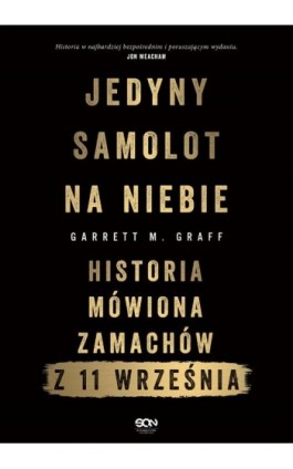 Jedyny samolot na niebie. Historia mówiona zamachów z 11 września - Garrett M. Graff - Ebook - 978-83-8210-078-5