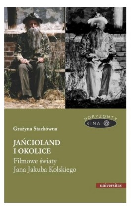 Jańcioland i okolice Filmowe światy Jana Jakuba Kolskiego - Grażyna Stachówna - Ebook - 978-83-242-6589-3